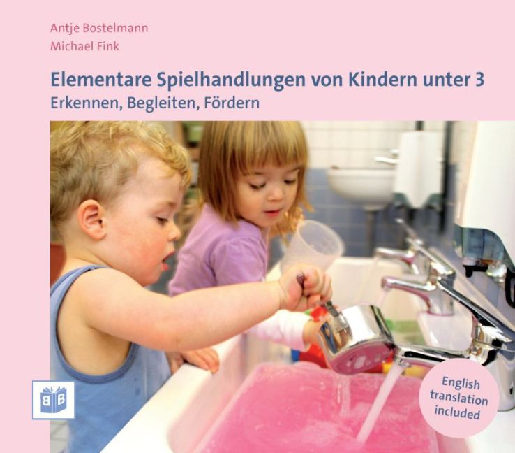 Elementare Spielhandlungen von Kindern unter 3 (Antje Bostelmann)