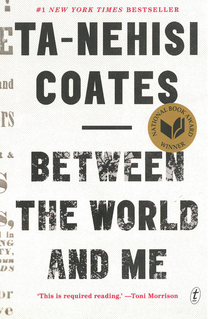 Between the World and Me (Ta-Nehisi Coates)