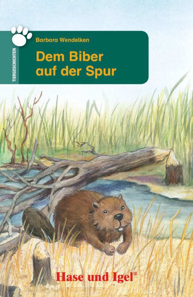 Dem Biber auf der Spur (Barbara Wendelken)
