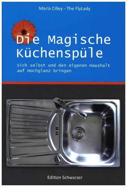 Die magische Küchenspüle (Marla Cilley)