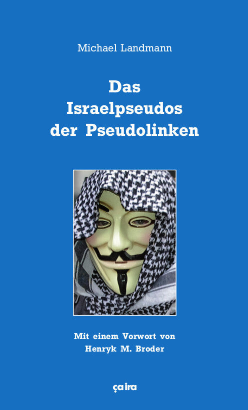 Das Israelpseudos der Pseudolinken (Michael Landmann)