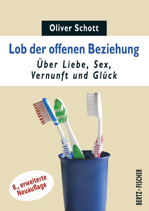 Lob der offenen Beziehung (Oliver Schott)