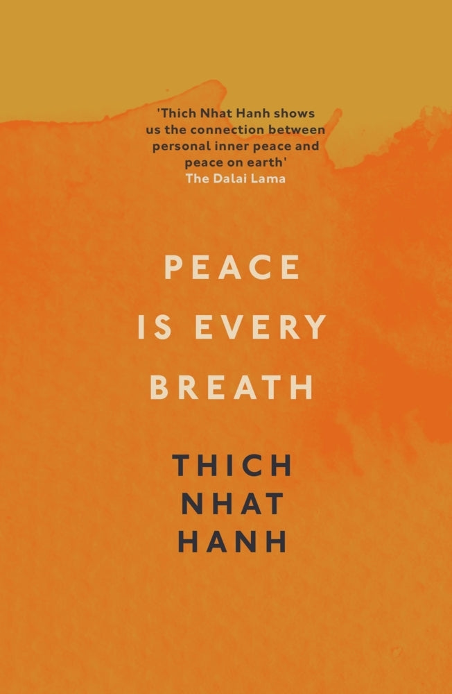 Peace Is Every Breath (Thich Nhat Hanh)