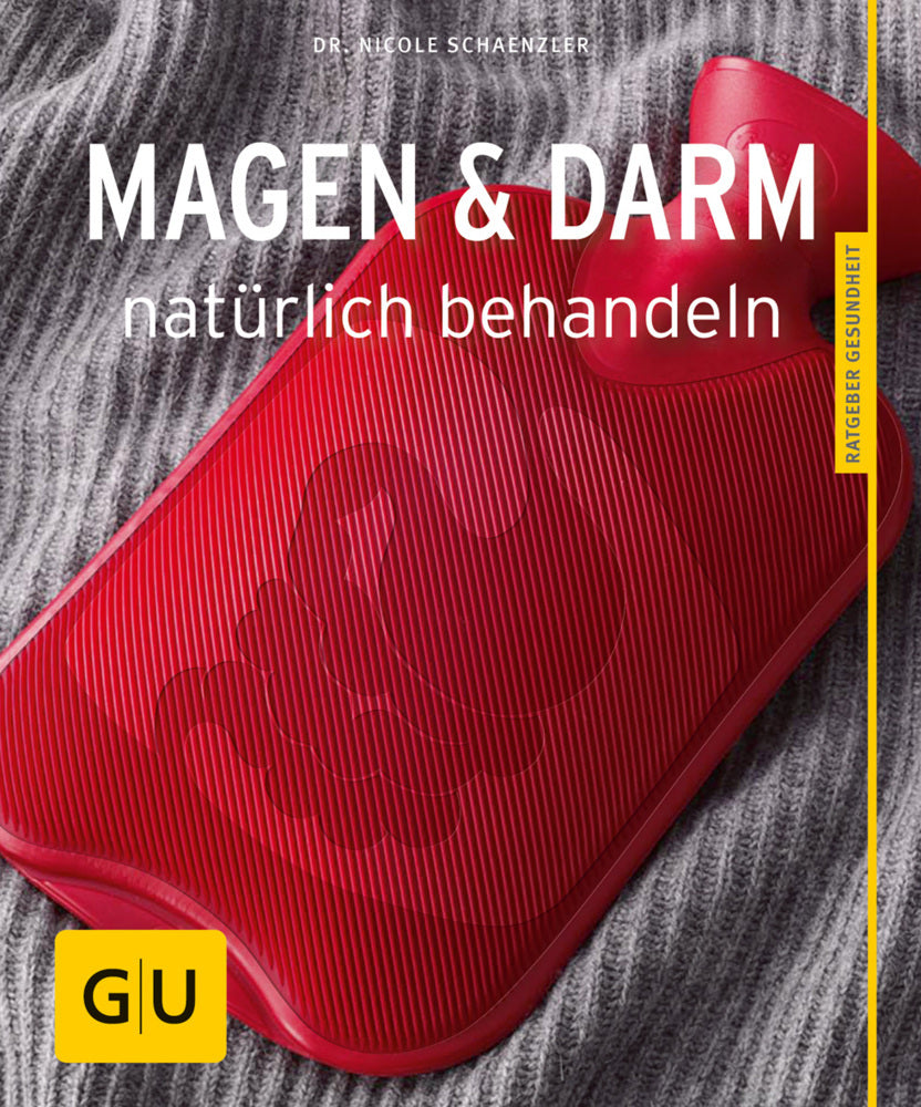 Magen und Darm natürlich behandeln (Nicole Schaenzler)