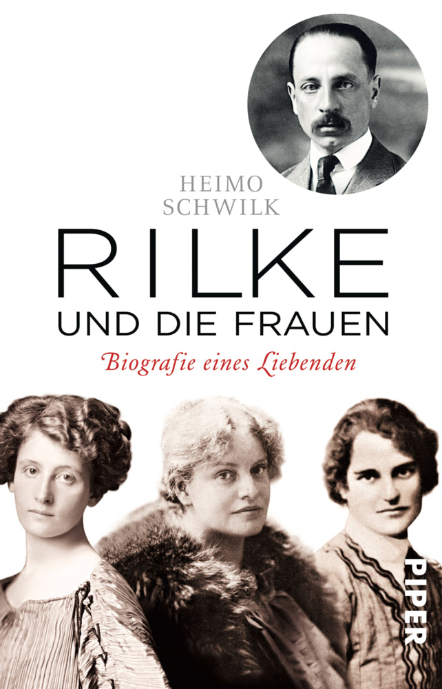 Rilke und die Frauen (Heimo Schwilk)