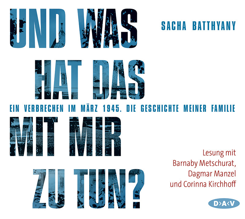 Und was hat das mit mir zu tun?, 4 Audio-CDs (Sacha Batthyany)