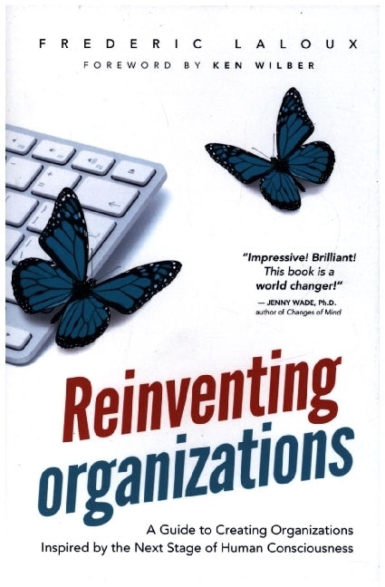 Reinventing Organizations (Frédéric Laloux)