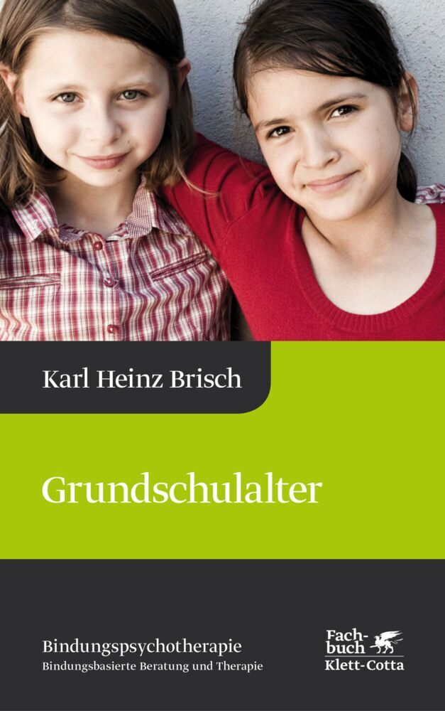 Grundschulalter (Bindungspsychotherapie, Bd. 4) (Karl Heinz Brisch)