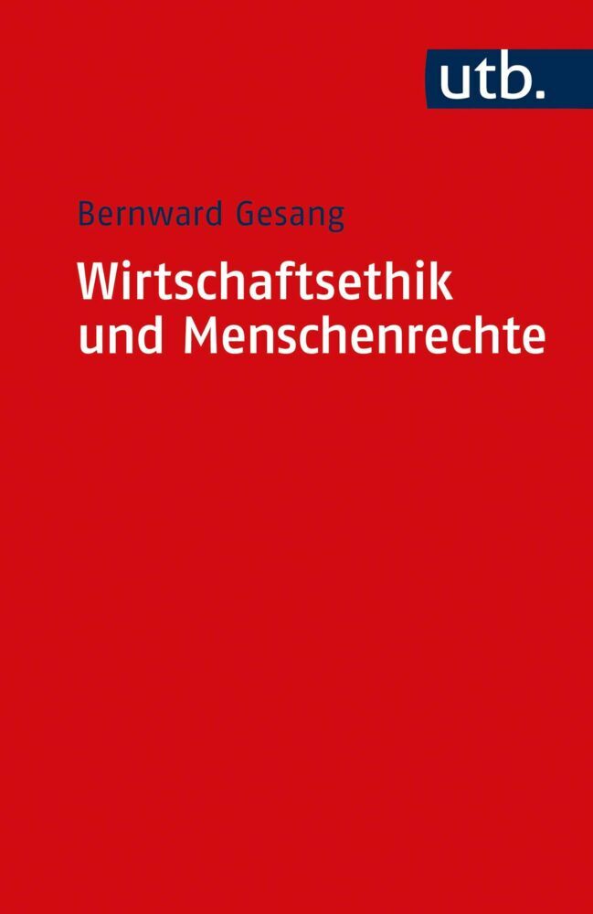 Wirtschaftsethik und Menschenrechte (Bernward Gesang)
