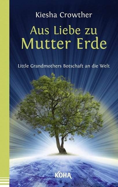 Aus Liebe zu Mutter Erde (Kiesha Crowther)