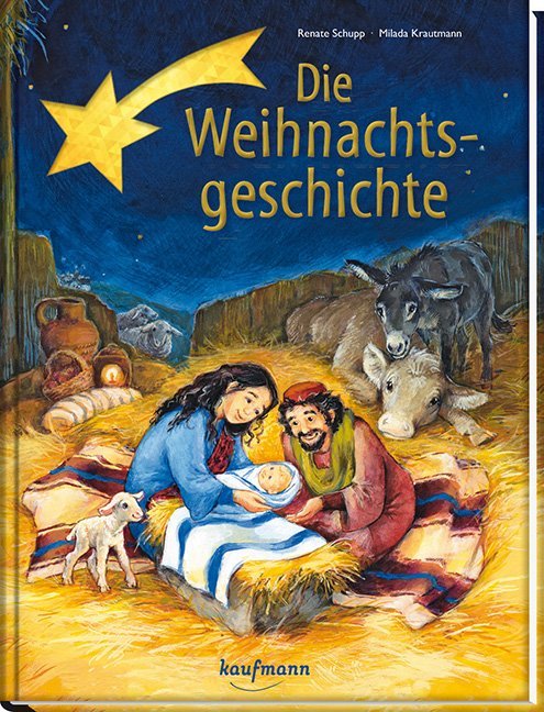 Die Weihnachtsgeschichte (Renate Schupp)