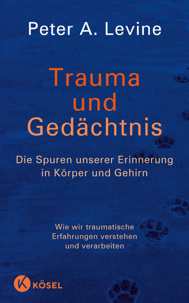 Trauma und Gedächtnis (Peter A. Levine)