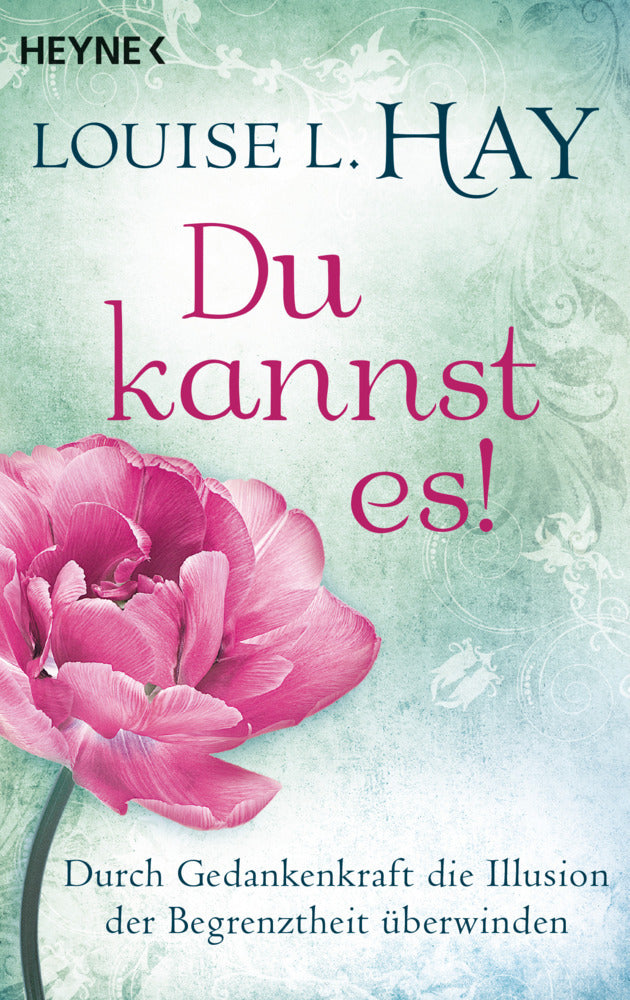 Du kannst es! (Louise L. Hay)