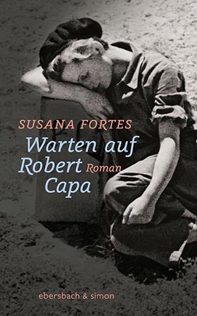 Warten auf Robert Capa (Susana Fortes)