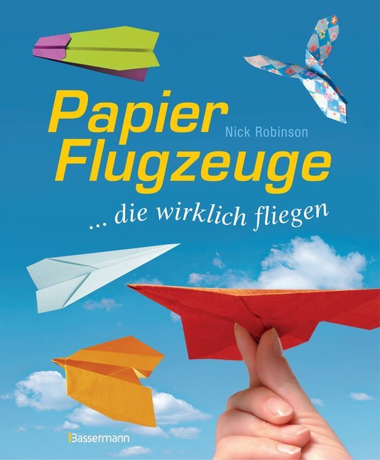 Papierflugzeuge (Nick Robinson)