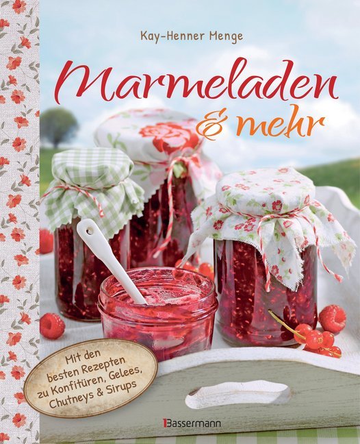 Marmeladen & mehr (Kay-Henner Menge)