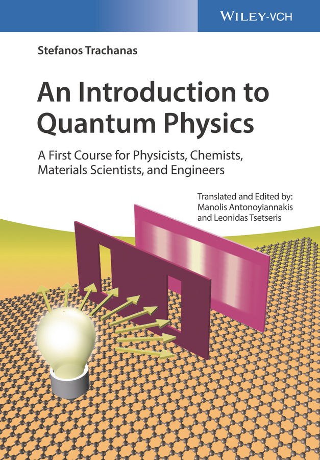 An Introduction to Quantum Physics (Stefanos Trachanas)