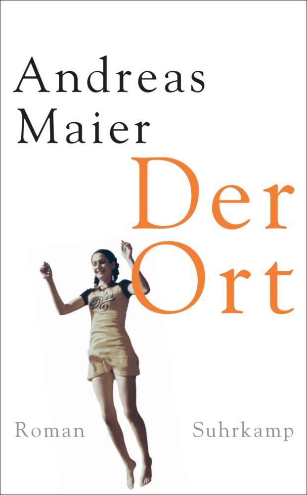 Der Ort - Roman (Ortsumgehung 4) (Andreas Maier)