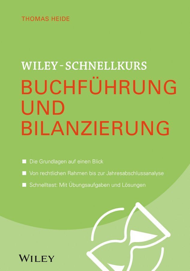 Wiley-Schnellkurs Buchführung und Bilanzierung (Thomas Heide)
