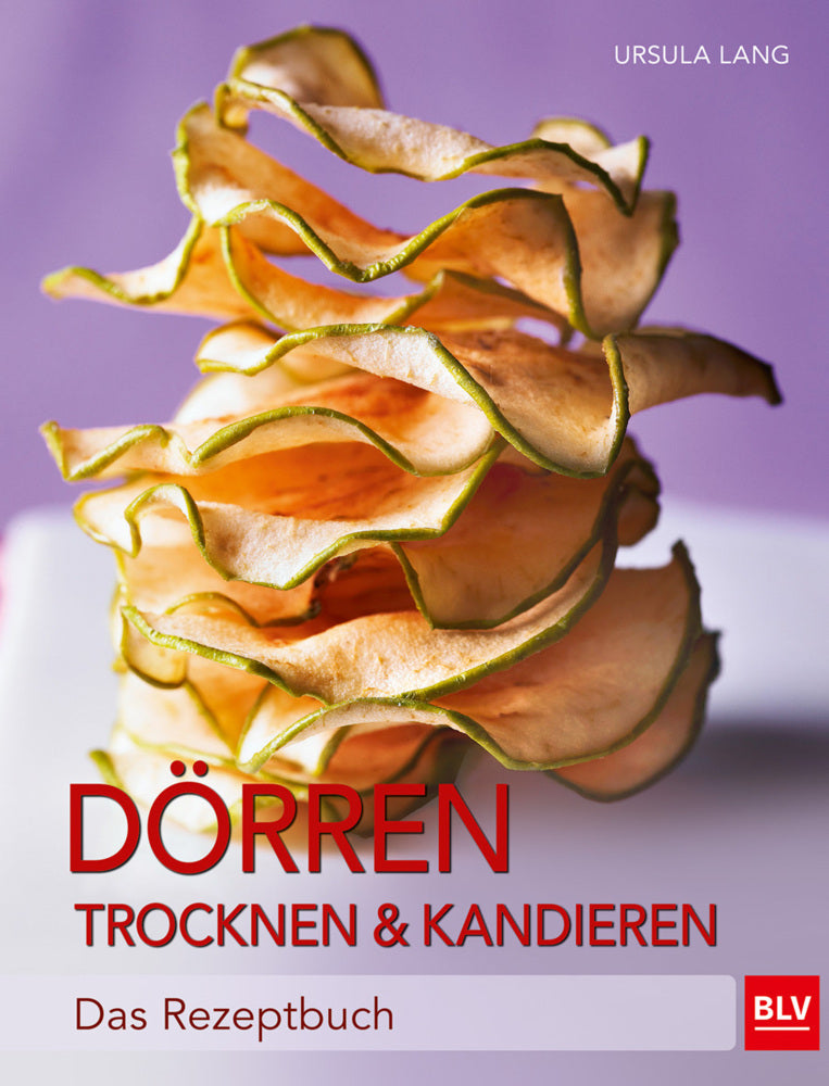 Dörren, Trocknen & Kandieren (Ursula Lang)