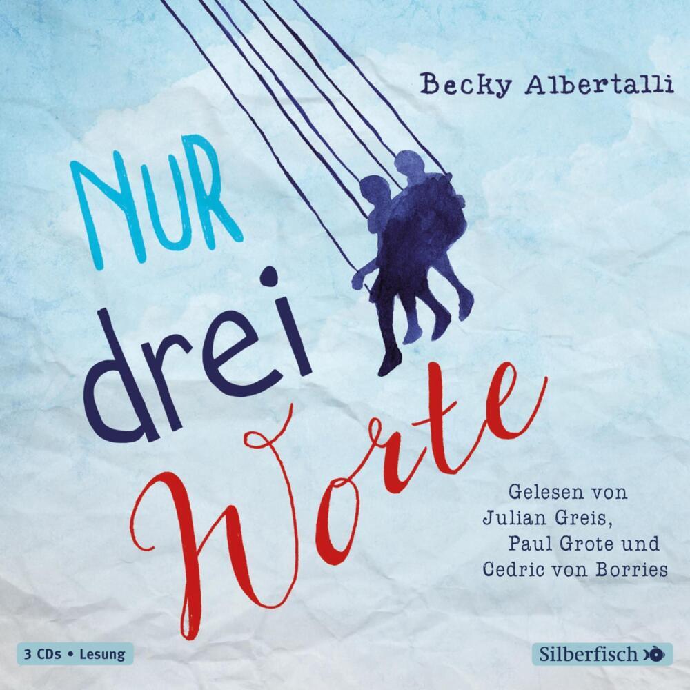 Nur drei Worte, 3 Audio-CD (Becky Albertalli)