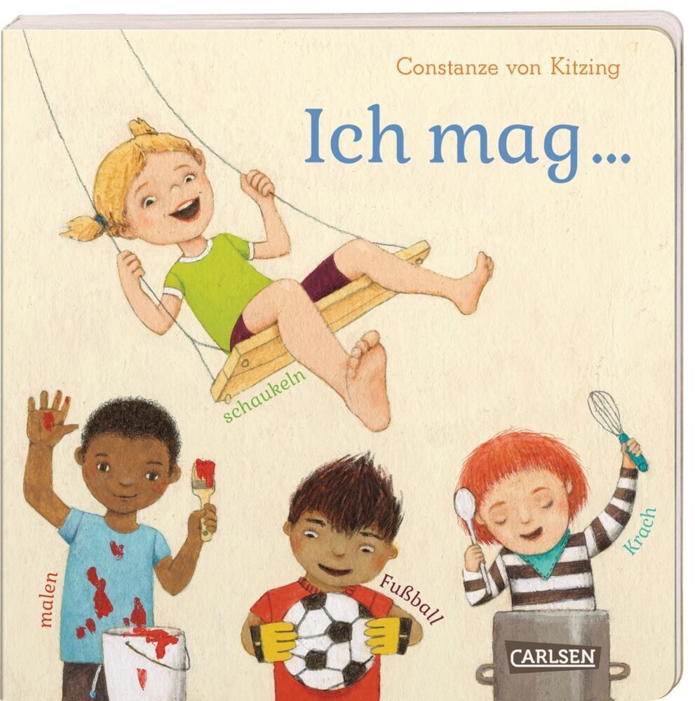 Ich mag ... schaukeln, malen, Fußball, Krach (Constanze Von Kitzing)
