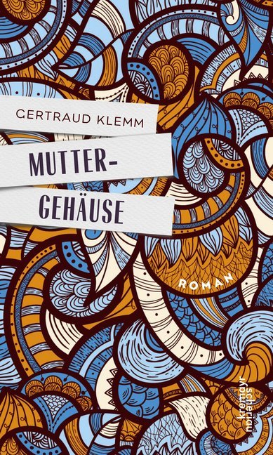 Muttergehäuse (Gertraud Klemm)