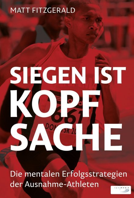 Siegen ist Kopfsache (Matt Fitzgerald)