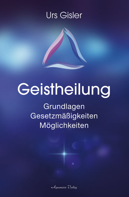 Geistheilung (Urs Gisler)
