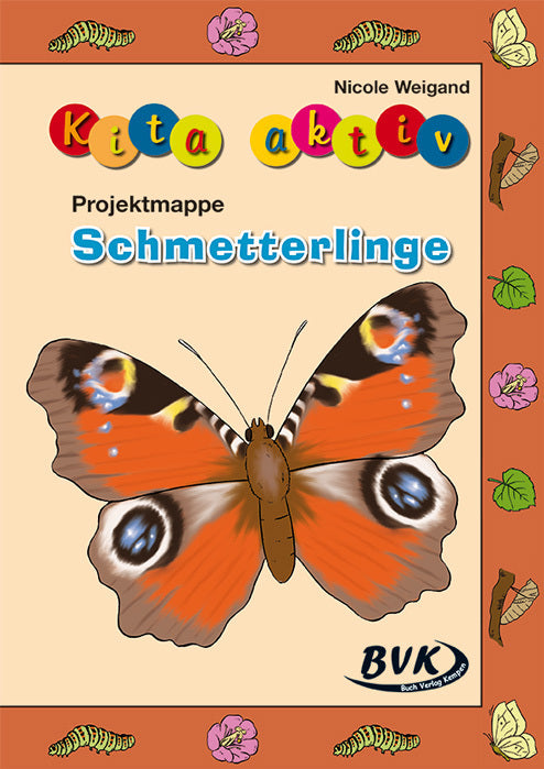 Kita aktiv "Projektmappe Schmetterlinge" (Nicole Weigand)