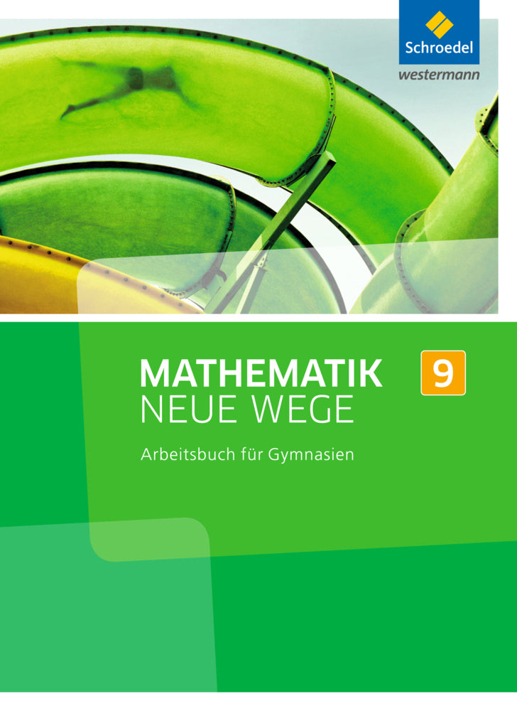 Mathematik Neue Wege SI - Ausgabe 2013 für Nordrhein-Westfalen, Hamburg und Bremen G8 (Arno Lergenmüller)