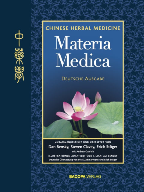 Chinese Herbal Medicine. Materia Medica (Dan Bensky)