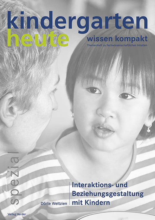 Interaktions- und Beziehungsgestaltung mit Kindern (Dörte Weltzien)