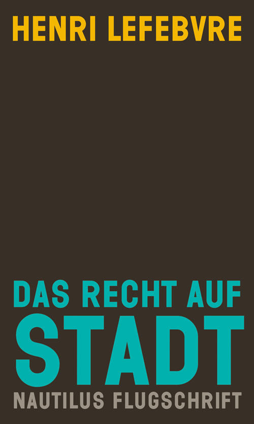 Das Recht auf Stadt (Henri Lefebvre)