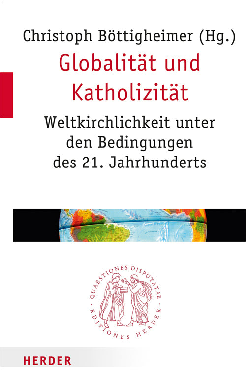 Globalität und Katholizität (Christoph Böttigheimer)