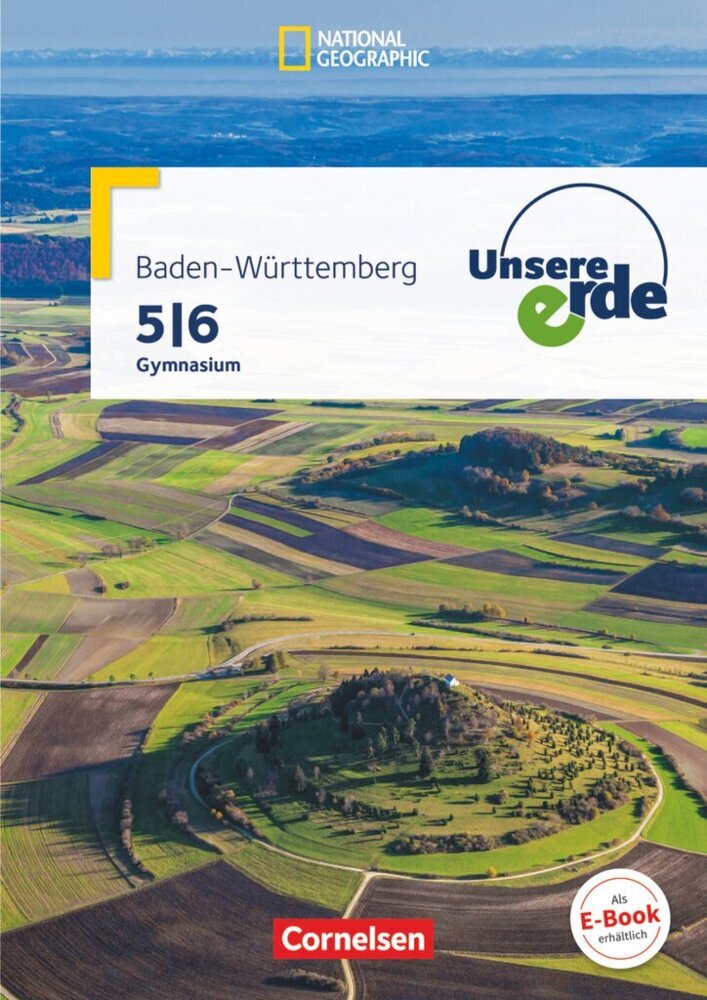 Unsere Erde - Gymnasium Baden-Württemberg - Ausgabe ab 2016 - 5./6. Schuljahr (Frank Velix Kühnen)