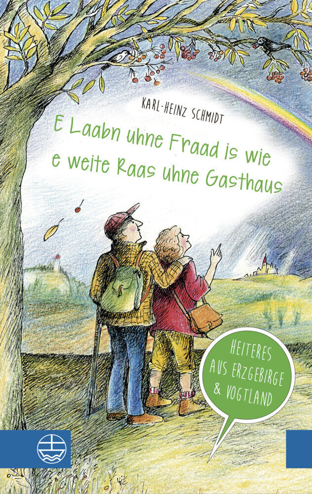 "E Laabn uhne Fraad is wie e weite Raas uhne Gasthaus" (Karl-Heinz Schmidt)