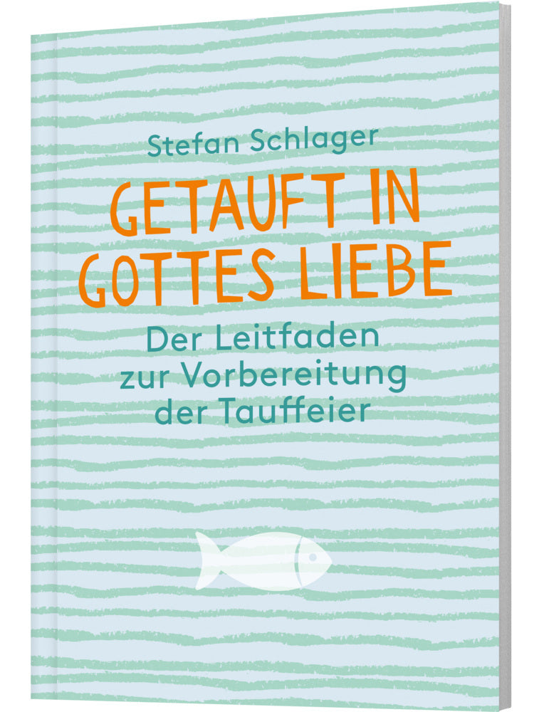 Getauft in Gottes Liebe (Stefan Schlager)