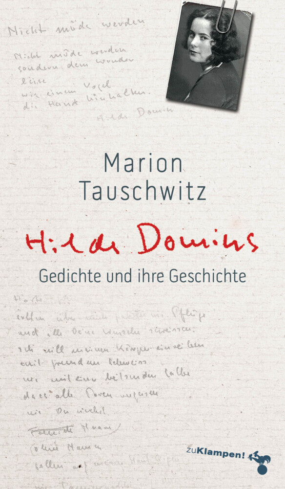 Hilde Domins Gedichte und ihre Geschichte (Marion Tauschwitz)
