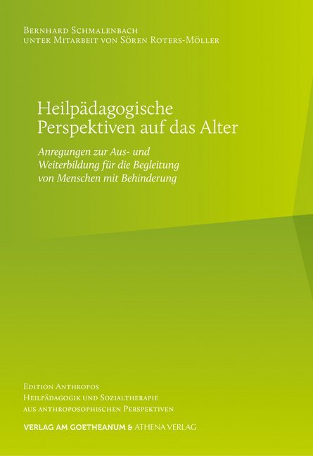 Heilpädagogische Perspektiven auf das Alter (Bernhard Schmalenbach)