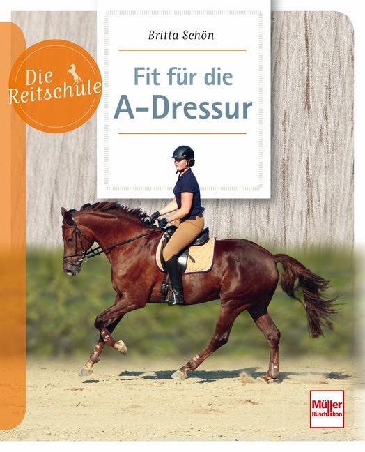 Fit für die A-Dressur (Britta Schön)