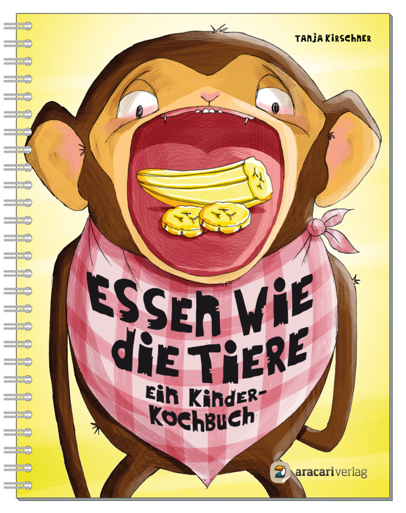Essen wie die Tiere (Tanja Kirschner)