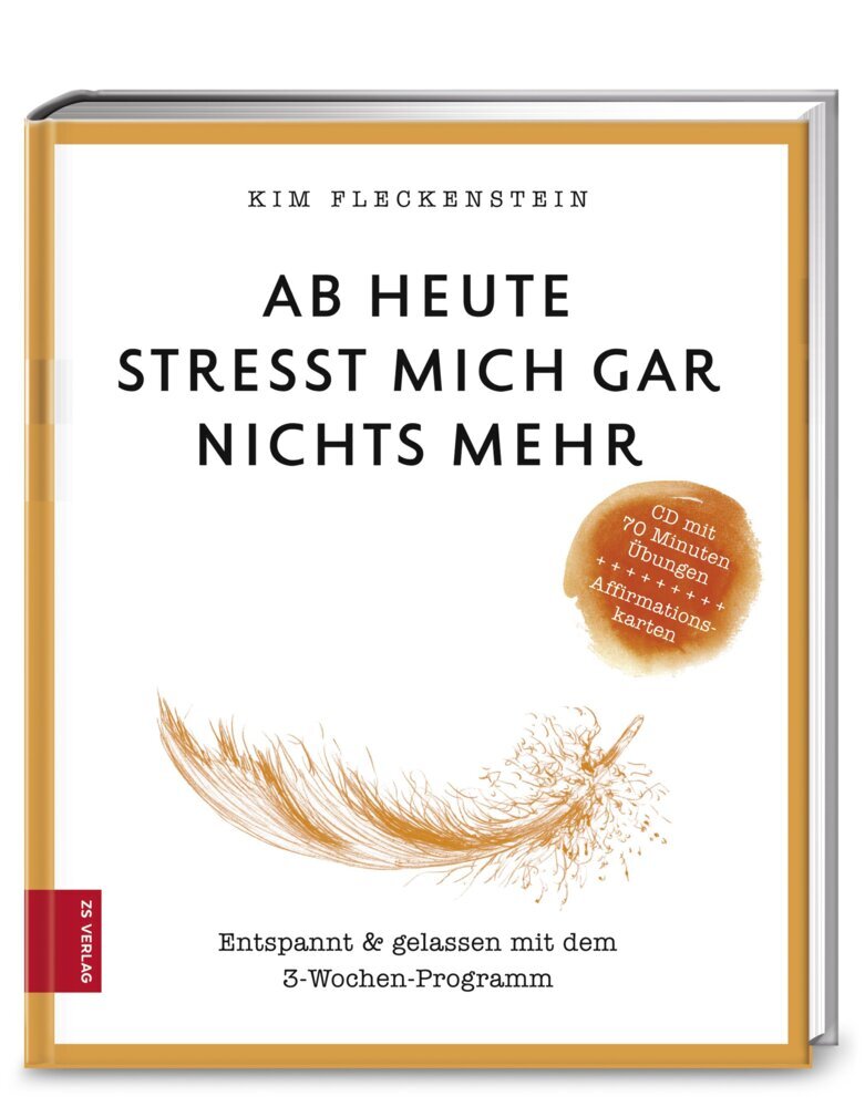 Ab heute stresst mich gar nichts mehr, m. Audio-CD (Kim Fleckenstein)