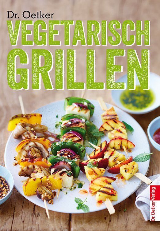 Vegetarisch Grillen (Dr. Oetker Verlag)