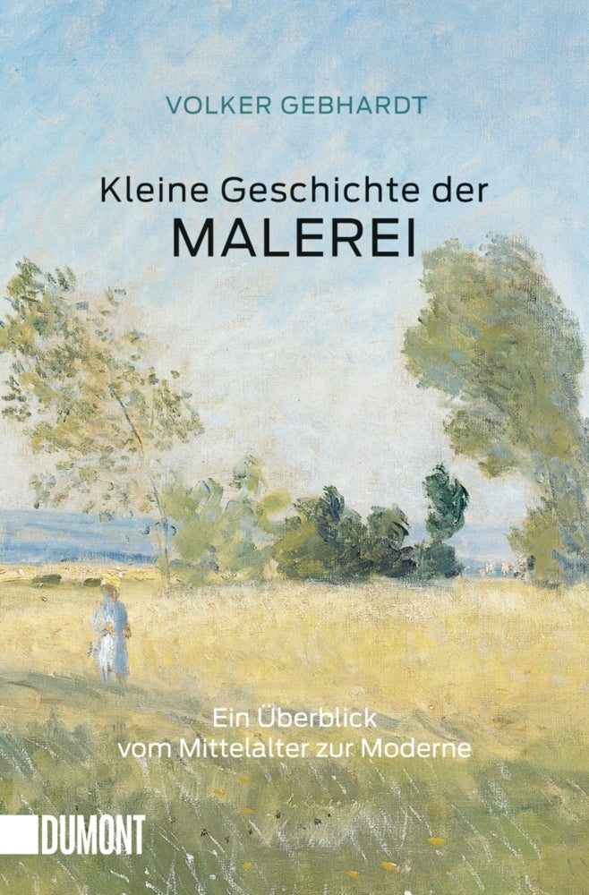 Kleine Geschichte der Malerei (Volker Gebhardt)
