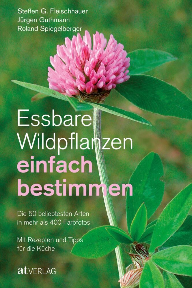 Essbare Wildpflanzen einfach bestimmen (Steffen G. Fleischhauer)