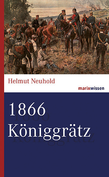 1866 Königgrätz (Helmut Neuhold)