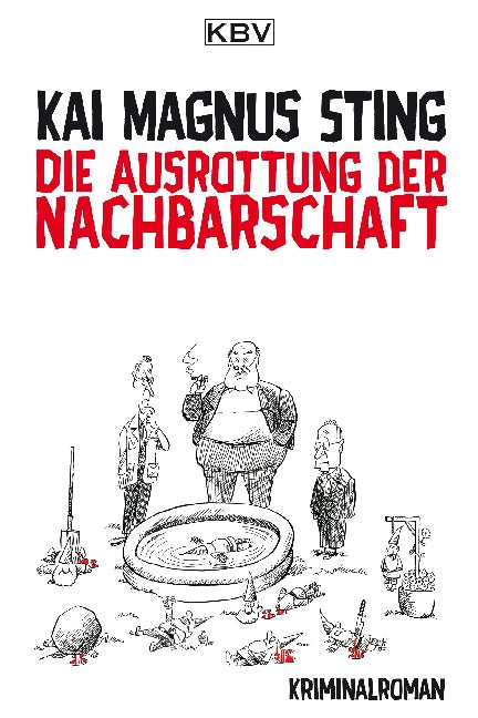 Die Ausrottung der Nachbarschaft (Kai Magnus Sting)