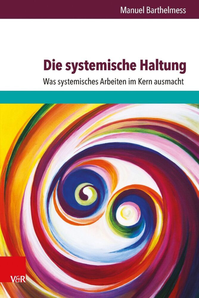 Die systemische Haltung (Manuel Barthelmeß)