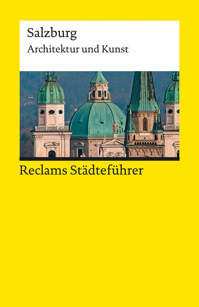 Reclams Städteführer Salzburg. Architektur und Kunst (Hildegard Kretschmer)